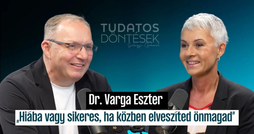 Dr. Varga Eszter és Szilágyi Gábor a Tudatos Döntések podcast stúdiójában