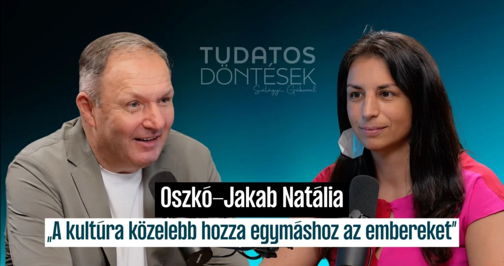 Oszkó-Jakab Natália a Tudatos Döntések podcastban – kultúra, diplomácia és Kapolcs