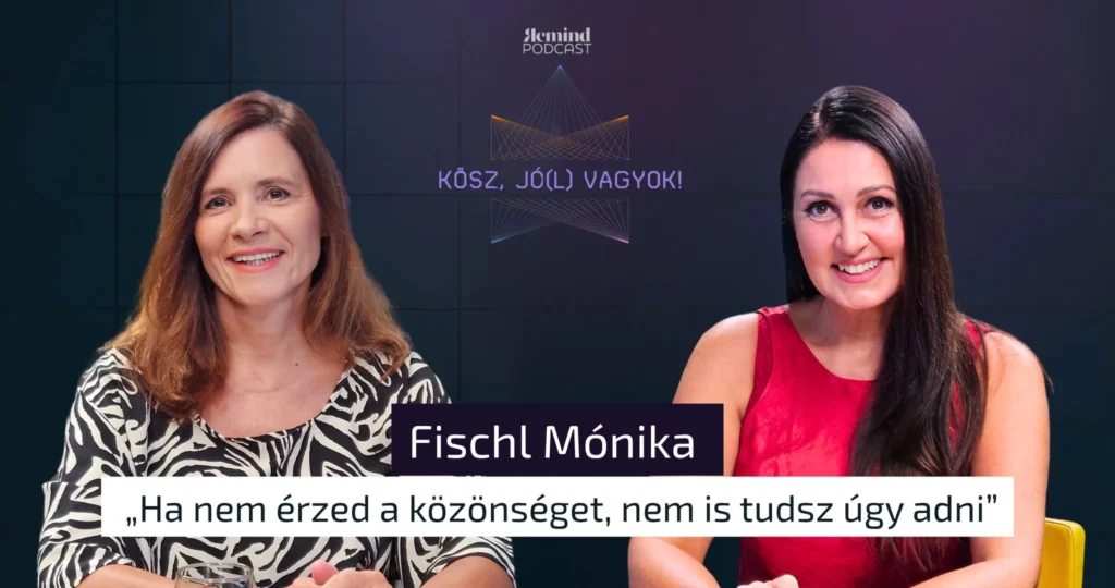 Krizsó Szilvia és Fischl Mónika a Kösz, Jó(l) Vagyok! podcastban – színpad, közönség és önbizalom