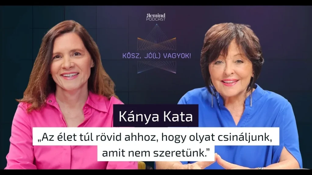 Kánya Kata a Kösz, jó(l) vagyok! podcastban