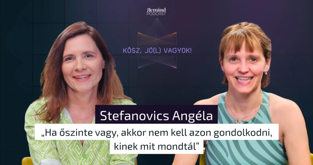 Stefanovics Angéla a Kösz, jó(l) vagyok! podcastban