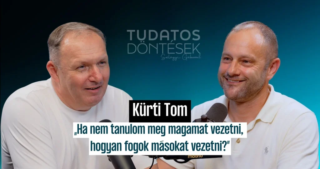 Kürti Tom és Szilágyi Gábor a Tudatos Döntések podcastban